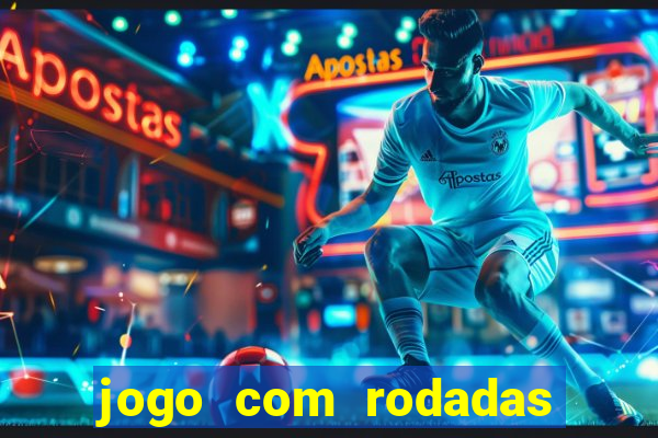 jogo com rodadas gratis sem deposito